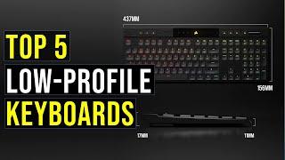 Top 5 Best Low-Profile Keyboards in 2024 - The Best Low-Profile Keyboards Reviews