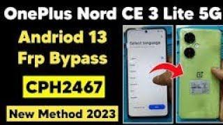 OnePlus Nord CE 3 Lite 5G FRP Bypass (CPH2467) | Android 13 Google Account Unlock Step-by-Step Guide