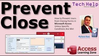 How to Prevent Users from Closing Forms in Microsoft Access Unless Specific Conditions Are Met