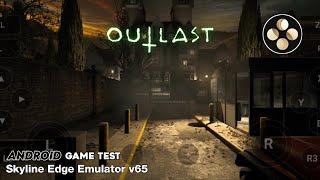 Outlast: Bundle of Terror (Switch) Skyline Edge Emulator Android v65 Game Test
