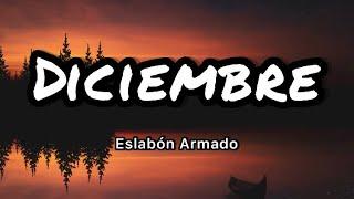 Eslabon Armado - Diciembre (Letras/Lyrics)