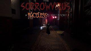 This is the end? True ending ► The Sorrowvirus: A Faceless Short Story