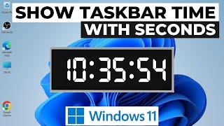 How to Show Seconds in Windows 11 Taskbar Clock