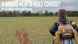 Playing A BRAND NEW 18 Hole Course!!! | Disc Golf Vlog | Minnis Hollow DGC