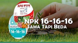 PERBEDAAN NPK MUTIARA DENGAN NPK PAK TANI