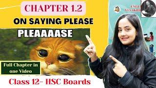 On Saying Please| Class 12| Chapter 1.2| One Shot| Maharashtra Board