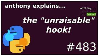 what is the "unraisable" hook (intermediate) anthony explains #483