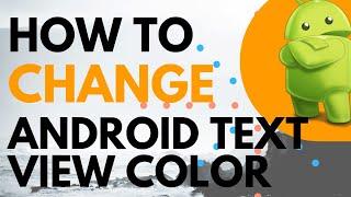 HOW TO Change ANDROID TEXT VIEW Color 2019