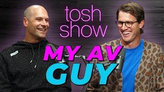 My AV Guy - John Alfano | Tosh Show