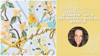  Sneak Peek: Delightful Wishes Bundle & Floral Delight Designer Series Paper!