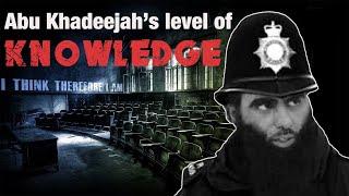 ‘SHAYKH ABU KHADEEJAH’S’ LEVEL OF KNOWLEDGE?