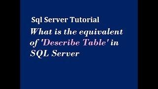 How to describe table in SQL Server