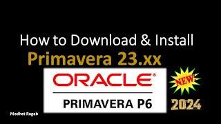 شرح كيفية تحميل وتسطيب بريمافيرا 23 خطوة بخطوة How to download & Install Primavera 23.xx