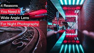 4 Reasons Why you Need a Wide Angle Lens for Street Photography at Night