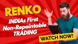 INTRADAY TRADING MADE EASY WITH RENKO || INDIAS FIRST NON-REPAINTABLE RENKO TRADING || TRADE NIFTY