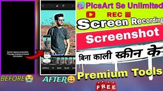 PicsArt Black Screen Problem Solve parmanent // screenshot problem // Premium Tools kese use kare