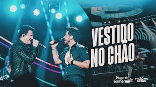 Hugo e Guilherme - Vestido no Chão - DVD Próximo Passo