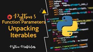 4.5 - Unpacking Iterables in Python || Lecture