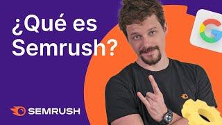 ¿QUÉ ES SEMRUSH? Todas sus funciones explicadas 