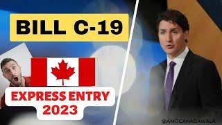 What is Bill C-19 ? This will change Express Entry forever.