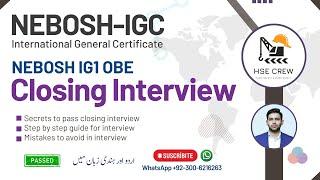 NEBOSH Closing Interview Complete Guide | Tips To Pass NEBOSH Closing Interview | CloseOut Interview