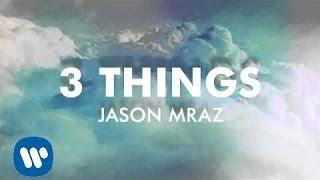 Jason Mraz - 3 Things (Official Audio)