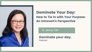 How to Tie In with Your Purpose: An Introvert's Perspective ft. Jenny Toh