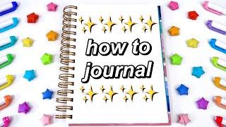 HOW TO START JOURNALING journaling for beginners! (the best way to journal in 2023)