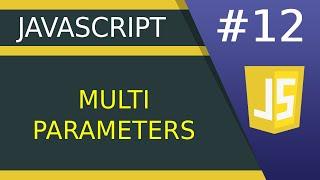 Function with Multiple Parameters - #12 JavaScript tutorial for Beginners