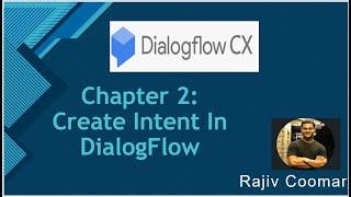 Chapter 2: Create Intent In DialogFlow CX