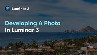 Developing A Photo In Luminar 3