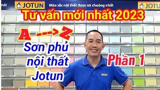 Tư vấn chọn mua sản phẩm Sơn Jotun Nội Thất mới nhất năm 2023_Phần 1|  Minhnguyenhouse