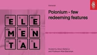 Polonium - few redeeming features | Elemental