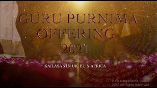 Guru Purnima 2021 Cultural Offering from UK, EUROPE AND AFRICA SANGHA