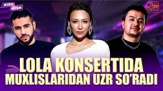 Lola konsertida muxlislaridan uzr so’radi I Kish mish