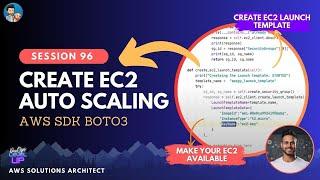 EP-96 | How to Create AWS AutoScaling with Launch Templates using Python 3 with Boto3 | Automate AWS