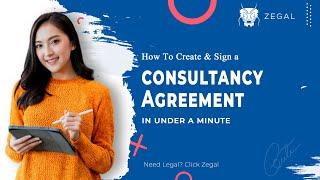 How to Create and Sign a Consultancy Agreement in Under a Minute with Zegal