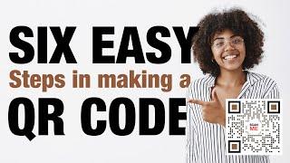 6 Easy Steps in making a QR code