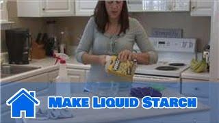 Housecleaning Tips : How to Make Liquid Starch