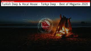 Turkish Deep & Vocal - Türkçe Deep - Best of Megamix 2020 / Remake of First Set / Mixed by CemU (HD)