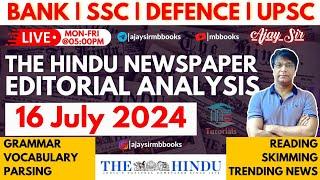 16 July 2024 | The Hindu Editorial English Analysis | Vocab | Grammar | Reading | Skimming |Ajay Sir