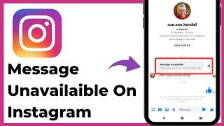 How To Fix Message Unavailable On Instagram 2024