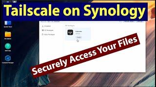 How To Install And Configure Tailscale On Your Synology Nas