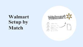 Walmart Setup by Match - GeekSeller Functionality