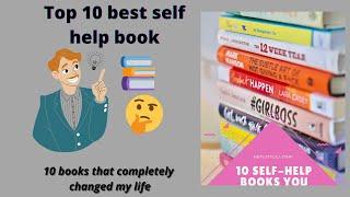 TOP 10 BEST SELF HELPBOOK EVER ,  10 must read books that completely  changed my life