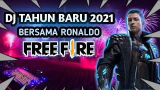 DJ TAHUN BARU 2021 VERSI FREE FIRE || DJ TERBARU 2021