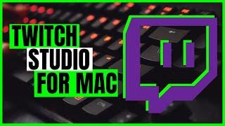 Twitch Studio Mac | Macos Download, Setup and Review (Beta)