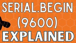 What is Serial.begin(9600)?