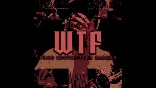 0drat - WTF (prod. edotsfitted, MarEBK)