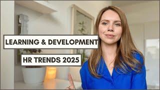 Learning & Development & HR Trends 2025